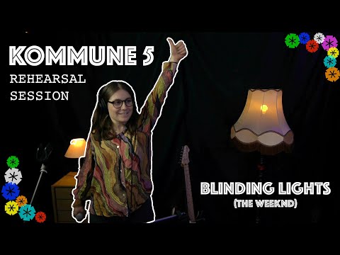 Kommune 5 - Blinding Lights - The Weeknd Cover - Rehearsal Session