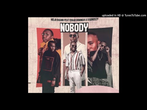 Dj Helio Baiano - Nobody (Feat. Eudreezy & Edgar Domingos) [Reggaeton] (2020)
