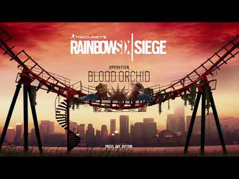 Rainbow Six Siege Operation Blood Orchid Opening Theme Song