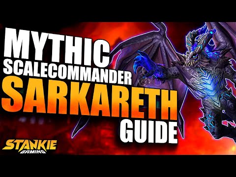 Mythic Scalecommander Sarkareth - All you need to know - Boss Guide | Aberrus The Shadowed Cruicible