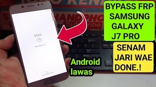 Bypass FRP Samsung Galaxy J7 Pro Lupa Akun Google Senam Jari Done.|| JKS opreker handphone