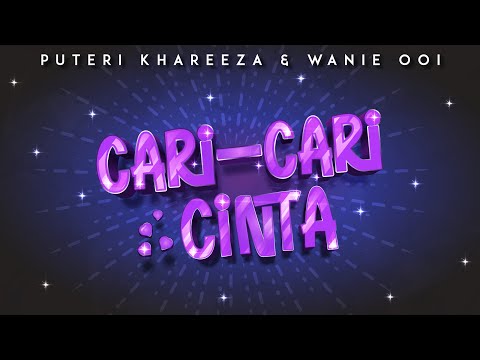 CARI CARI CINTA - PUTERI KHAREEZA & WANIE OOI [OFFICIAL LYRIC VIDEO OST DARA & THE GANG]