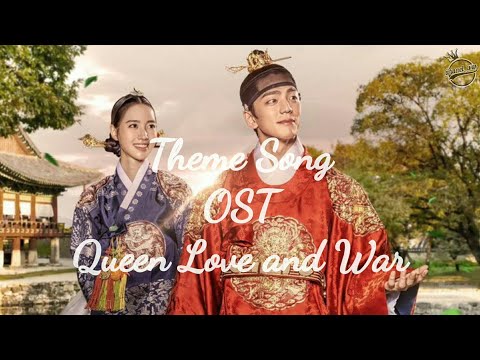 Theme Song OST. Queen Love and War 간택 – 여인들의 전쟁 (Original Part.)