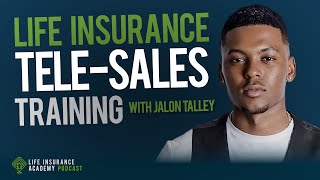 How to Sell Final Expense Life Insurance Over the Phone with Jalon Talley Ep174