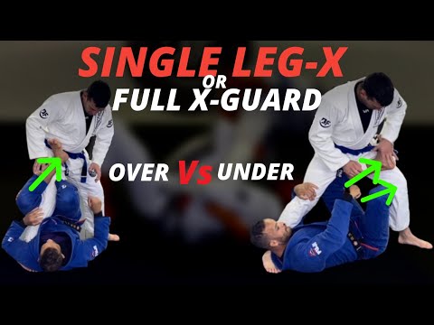 Single Leg-X Or Full X-Guard !! (Over Hook Vs Under Hook)