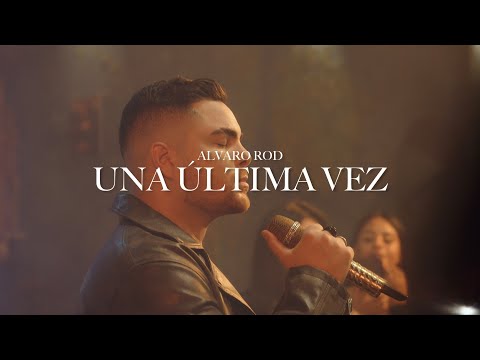 Alvaro Rod - Una Última Vez (Video Oficial)