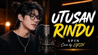 Download lagu Utusan Rindu - Spin (Cover by LY7N) | Lagu Malaysia Terpopuler mp3