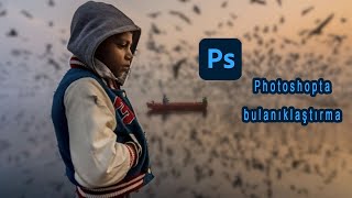 Photoshopta bulanıklaştırma