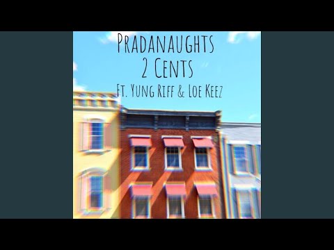 2 Cents (feat. Yung Riff & Loe Keez)