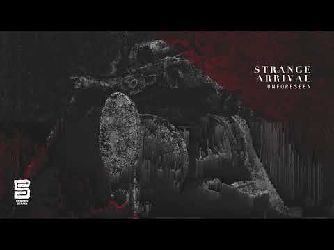 Strange Arrival - Unforeseen