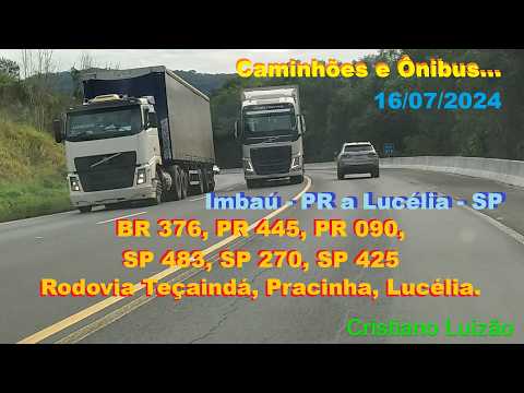 Caminhões e Ônibus de Imbaú PR a Lucélia SP em 19/07/2024👍✌️👏💥