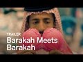 BARAKAH MEETS BARAKAH Trailer | Festival 2016