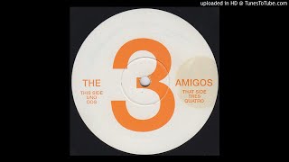 The 3 Amigos - Quatro