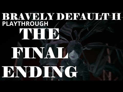 THE FINAL ENDING!! Bravely Default 2 | Episode 44 | Playthrough