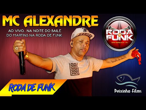 MC Alexandre :: Ao vivo na Noite do Baile do Martins na Roda de Funk :: Áudio Disponível