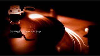 Morcheeba ~ Over And Over
