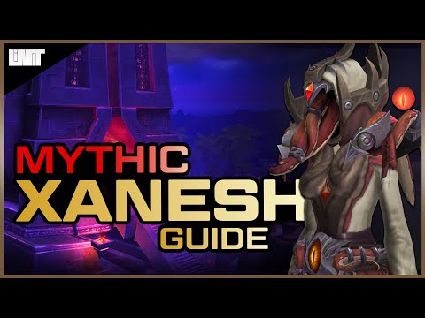 Mythic Xanesh Guide - Ny'alotha Raid - BFA Patch 8.3