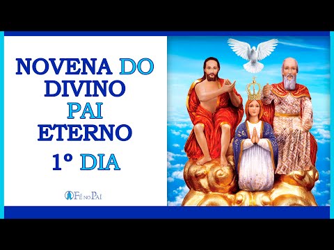 Novena do Divino Pai Eterno│1º Dia│FÉ NO PAI