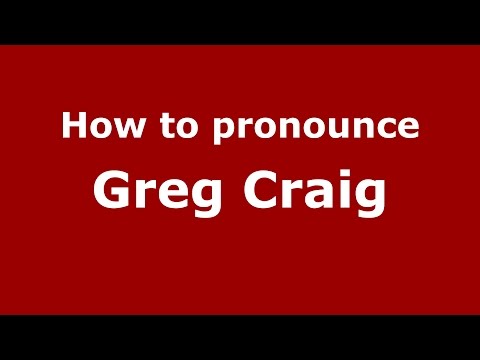 How to pronounce Greg Craig (American English/US)  - PronounceNames.com