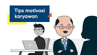 Tips meningkatkan motivasi kerja karyawan