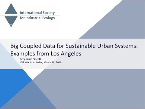 Big Coupled Data for Sustainable Urban Systems: Examples from Los Angeles - Stephanie Pincetl