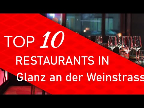 Top 10 best Restaurants in Glanz an der Weinstrasse, Austria
