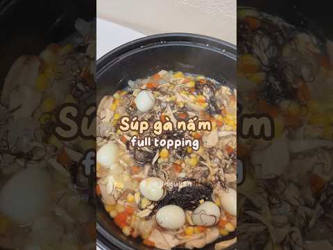 Nghỉ Lễ Rồi Nấu Súp Gà Nấm Cho Gia Đình Ăn Thôi 🫶 #fypシ #food #jinjinguyen #súp