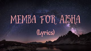 MEMBA - For Aisha (Lyrics )  Featured in The Sky i