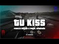 Fuerza Regida Angel Tumbado TU KISS Letra Lyrics
