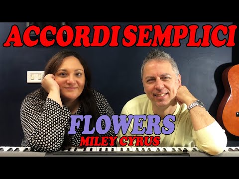 FLOWERS (Miley Cyrus) - Tutorial Pianoforte - Accordi Semplificati