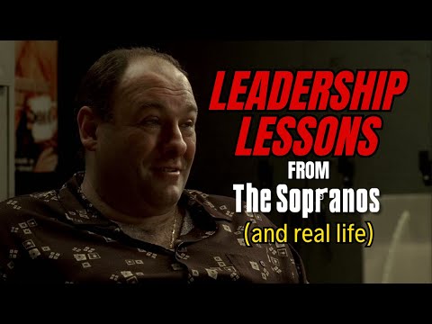Leadership Lessons - DOs And DONTs - on The Sopranos (And Real Life)