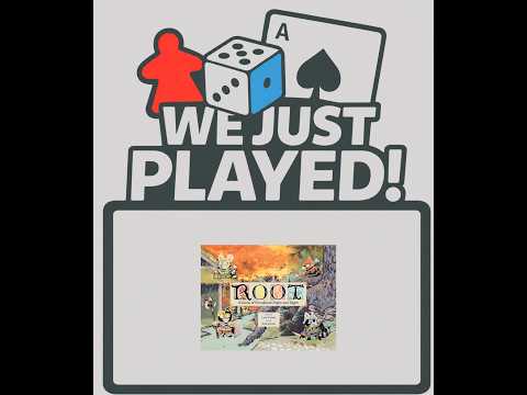 We Just Played! - Root (Quick Review)