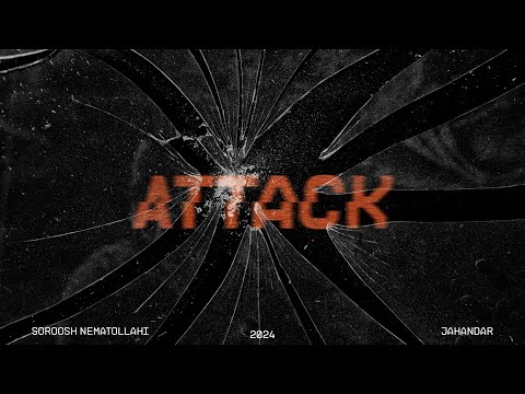 Attack - Soroosh Nematollahi + Jahandar