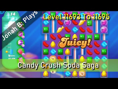 Candy Crush Soda Saga Level 11693 To 11695