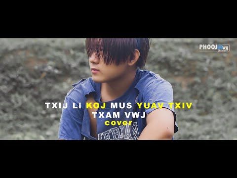 Txam Vwj  - Txij Li Koj Mus Yuav Txiv (Cover)