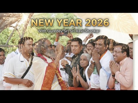 Ein Neubeginn: Das neue Jahr 2026 mit Gurudev Sri Sri Ravi Shankar
