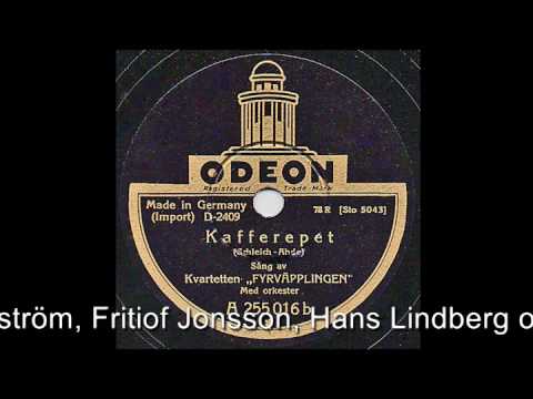 KVARTETTEN FYRVÄPPLINGEN - Kafferepet (1932)