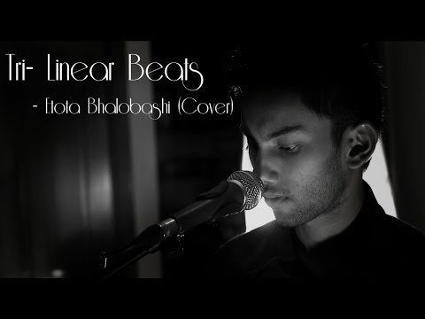 Etota Bhalobashi | Tri- Linear Beats