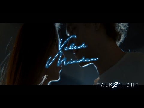 TALK2NIGHT - VELED MINDEN (A DAL 2020 - OFFICIAL MUSIC VIDEO)