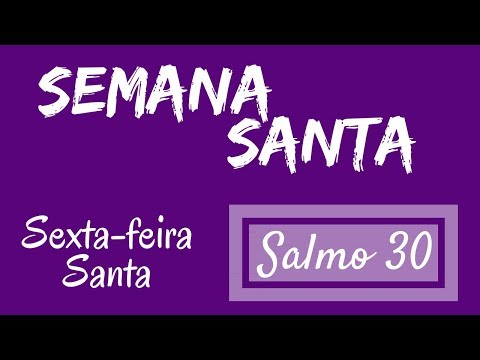 Salmo 30 video