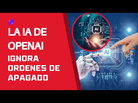 Modelos más recientes de OpenAI ‘sabotean un mecanismo de apagado’ a pesar de las órden
