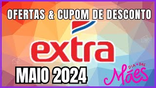 Dia das Mães Extra: Cupom de desconto Extra Maio 2024