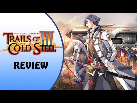 The Legend of Heroes: Trails of Cold Steel III Review (Switch)