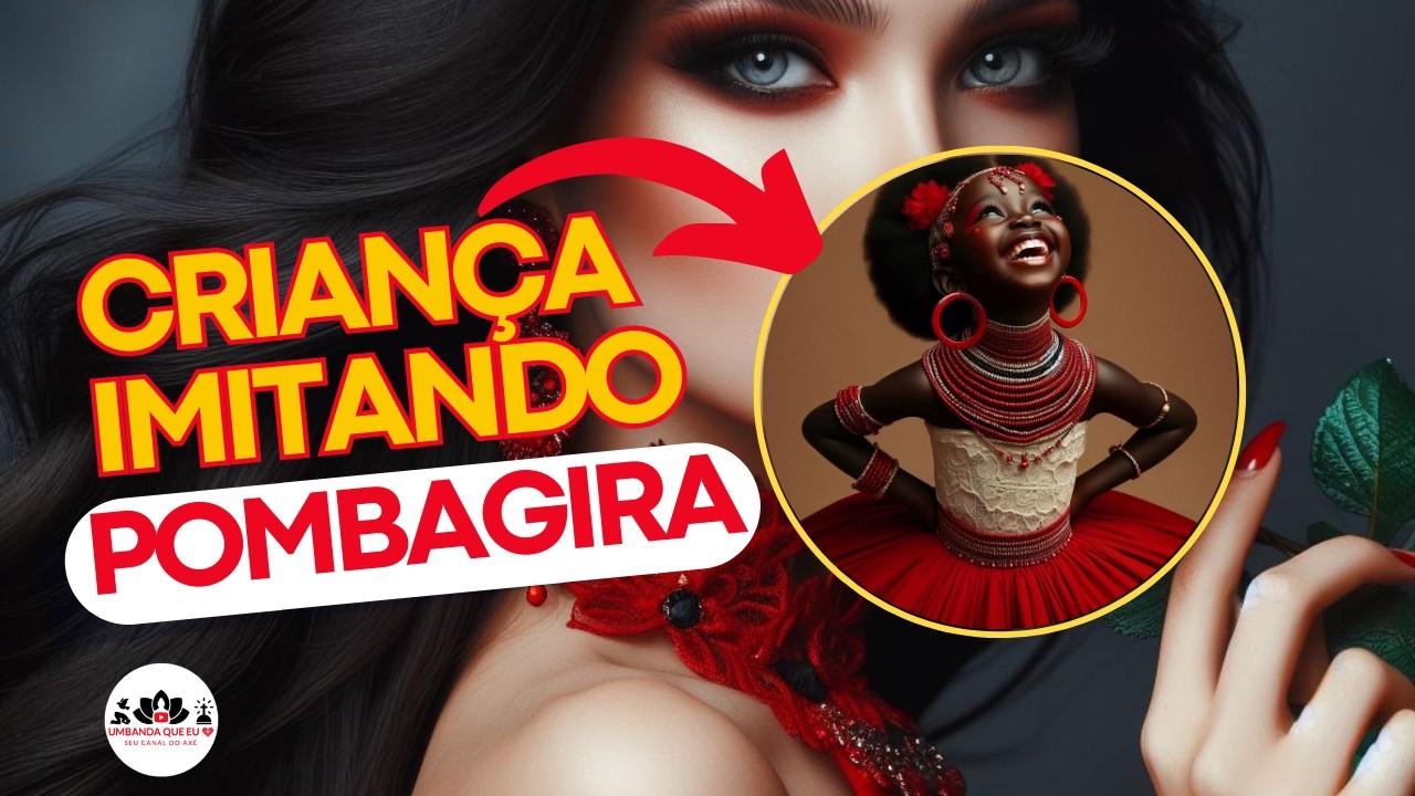 ALERTA!!! VEJA O QUE ACONTECE QUANDO CRIANÇAS IMITAM POMBAGIRAS