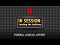 In Session: Leading the Judiciary – Episode 23: Leveraging Our Individual Paths to Leadership