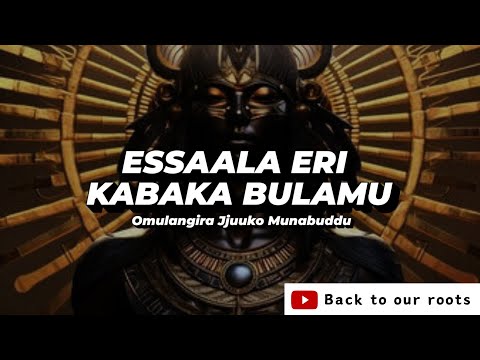 ESSAALA ERI KABAKA BULAMU 1 #abalongo  #kabaka  #lubaale  #bachwezi #