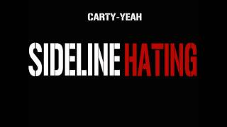 Carty-Yeah - Sideline Hating