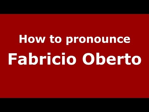 How to pronounce Fabricio Oberto (Spanish/Argentina) - PronounceNames.com