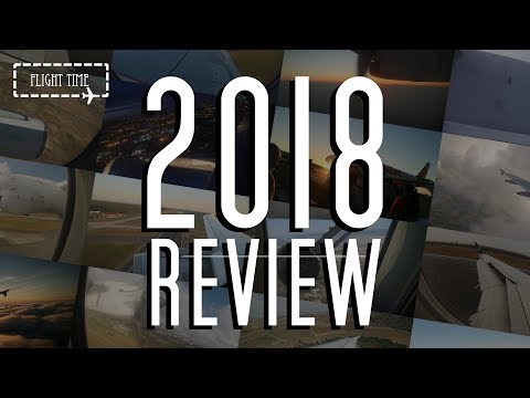 2018 review | Flight Time | Thanks for a great 2018! | Aviation music video