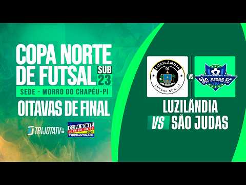 LUZILANDIA VS SÃO JUDAS | COPA NORTE SUB23 - MORRO DO CHAPÉU